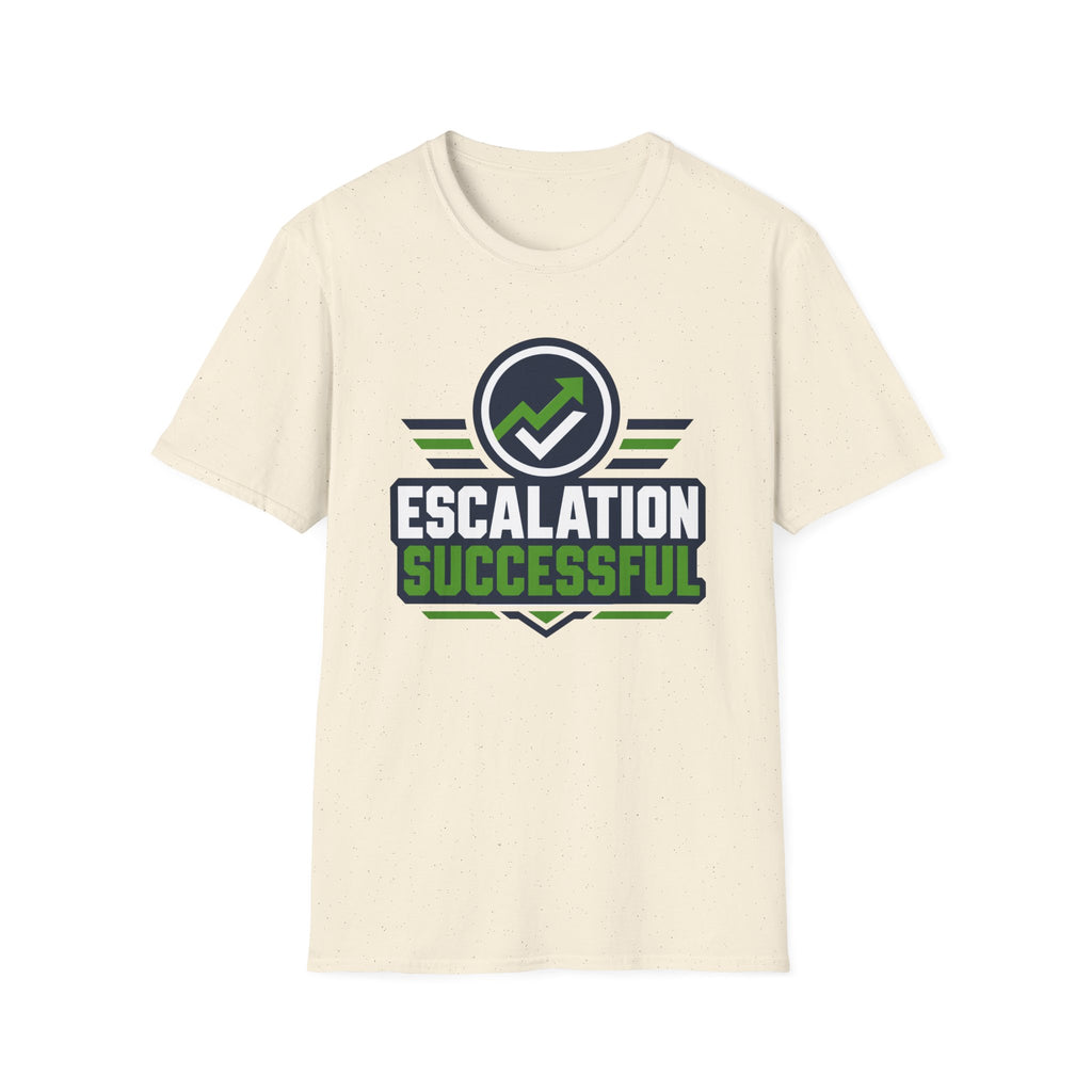 Escalation Successful T-Shirt