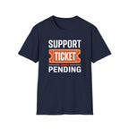 Support Ticket T-Shirt