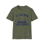 The WiFi Works Because Dad Does T-Shirt