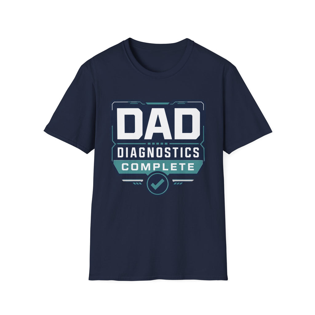 Dad Diagnostics Complete T-Shirt