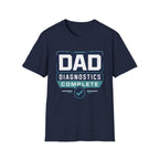 Dad Diagnostics Complete T-Shirt