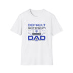 Default Gateway: DAD T-Shirt