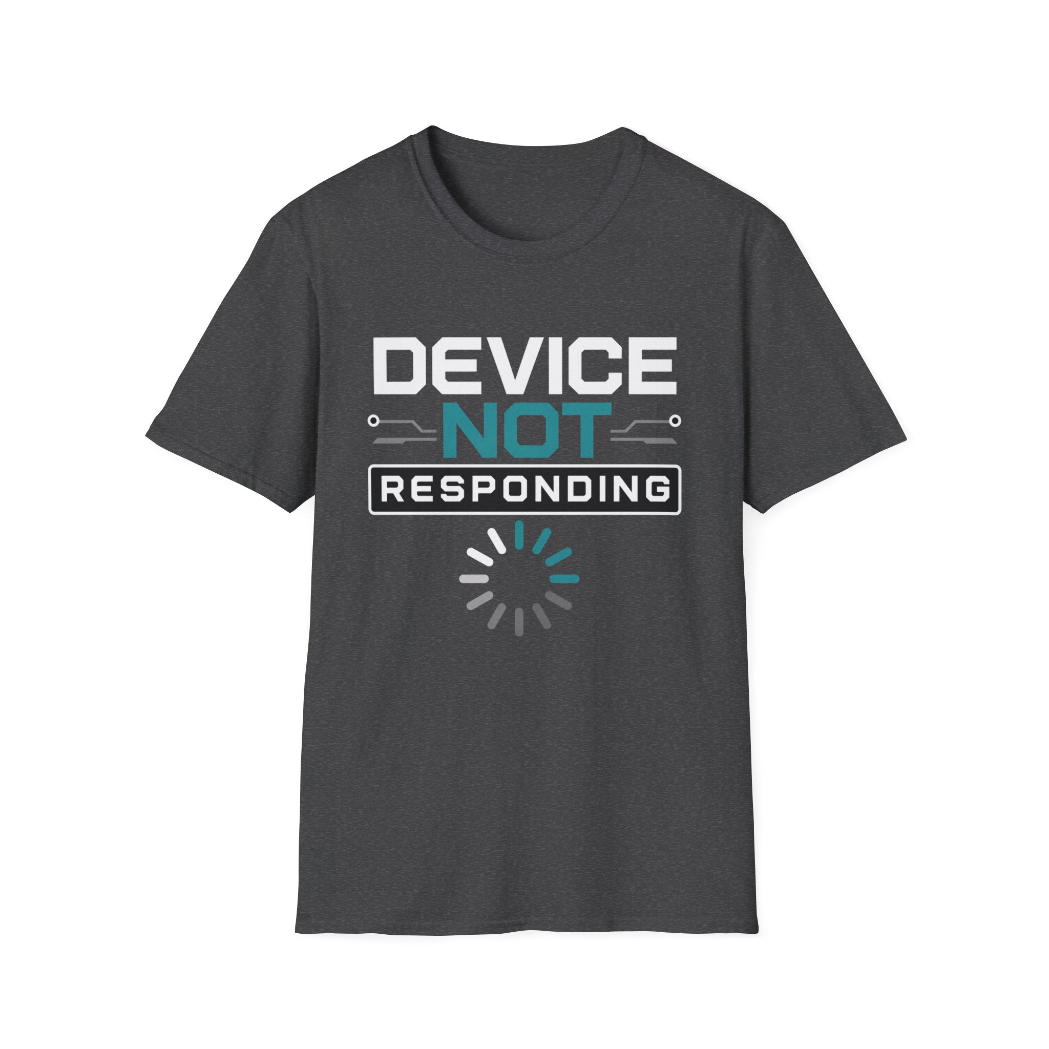 Device Not Responding T-Shirt