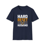 Hard Reset Husband T-Shirt