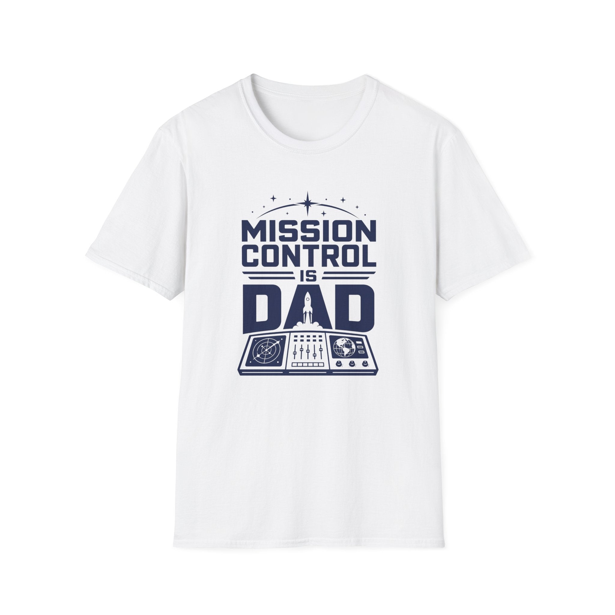 Mission Control Is Dad T-Shirt