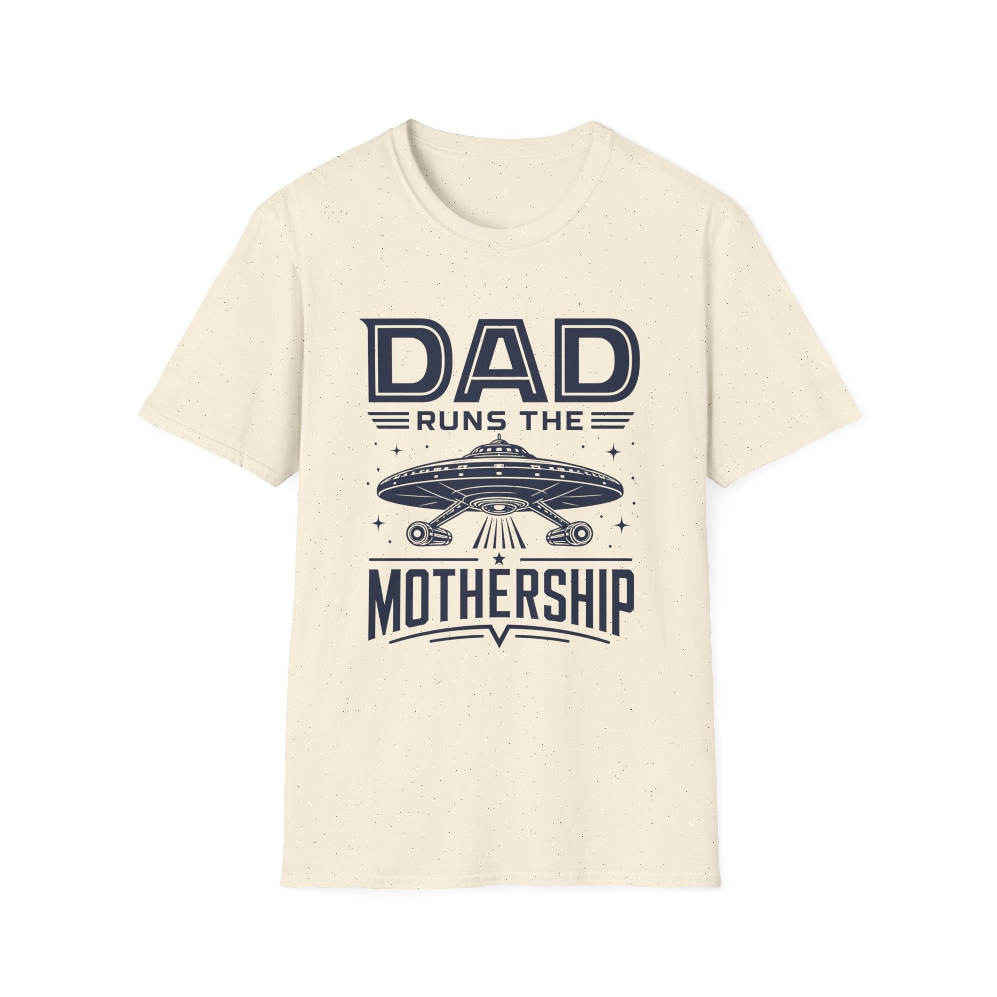 Dad Runs the Mothership T-Shirt