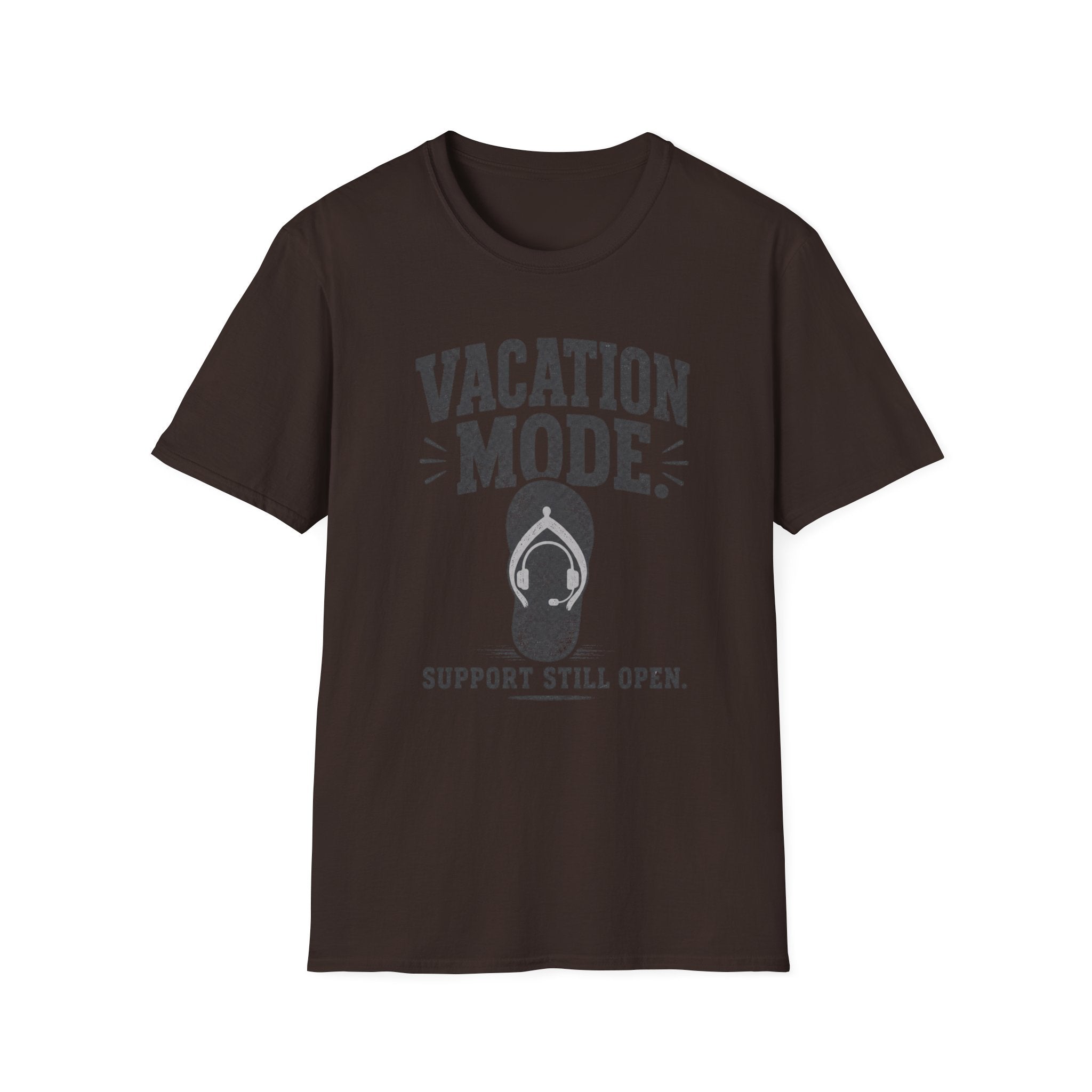 Vacation Mode Support Still Open T-Shirt