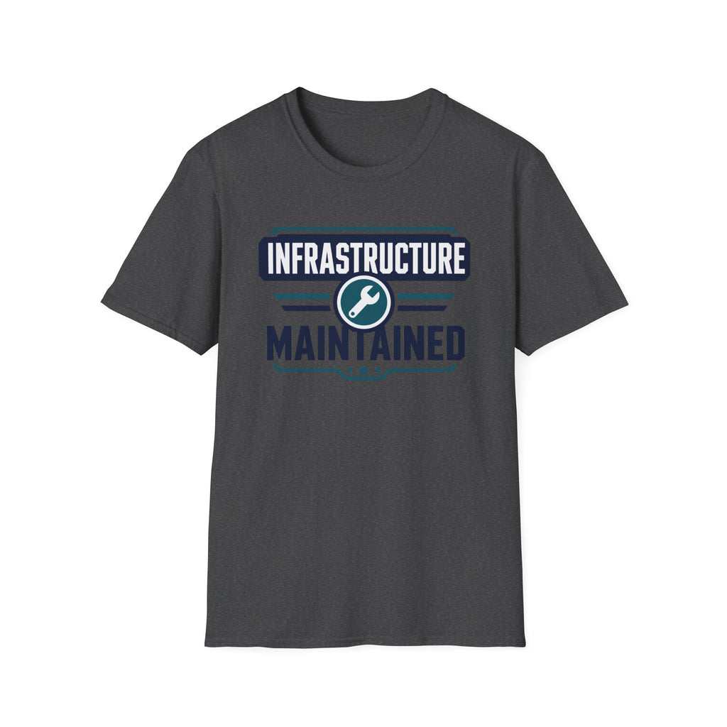 Infrastructure Maintained T-Shirt