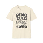 Ping Dad Before Panicking T-Shirt