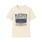 Bluetooth Connected, Family Disconnected T-Shirt