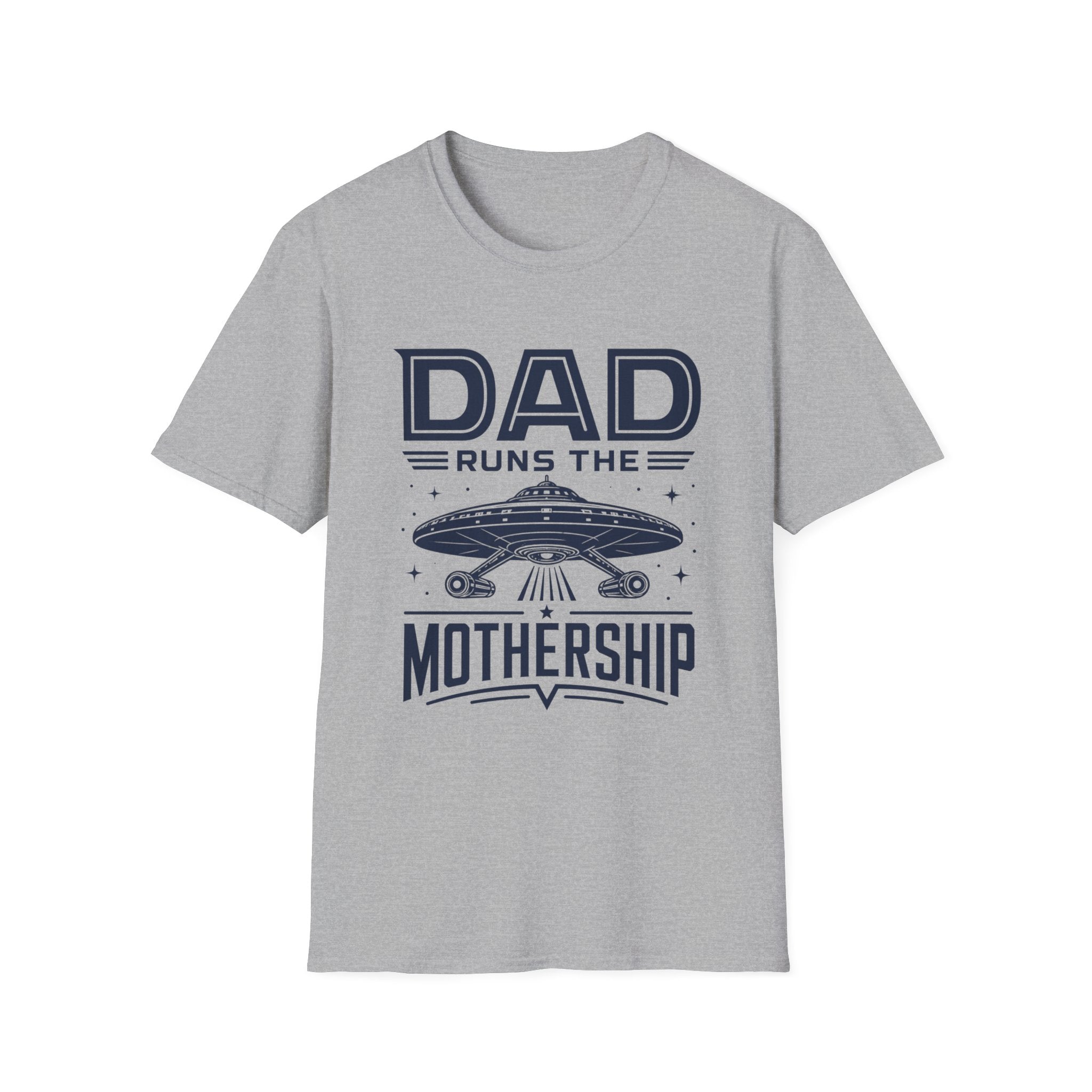 Dad Runs the Mothership T-Shirt
