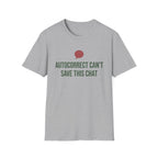 Autocorrect Can't Save This Chat Basic T-Shirt