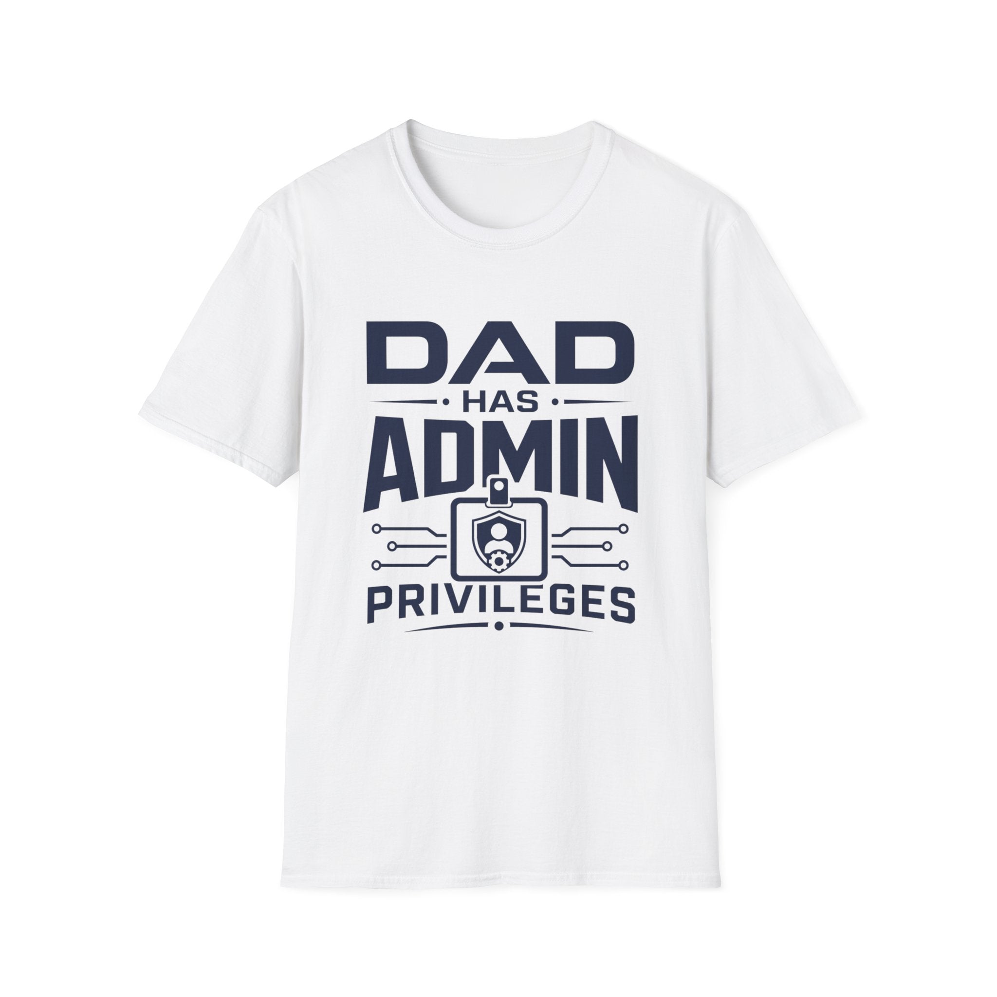 Dad Has Admin Privileges T-Shirt