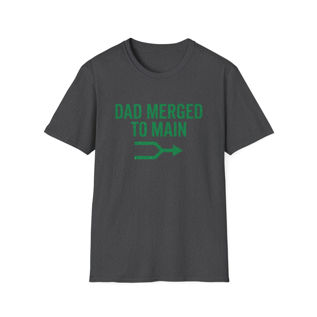 Dad Merged To Main T-Shirt