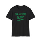 Dad Merged To Main T-Shirt