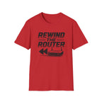 Rewind the Router T-Shirt