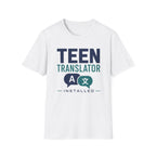 Teen Translator Installed T‑Shirt