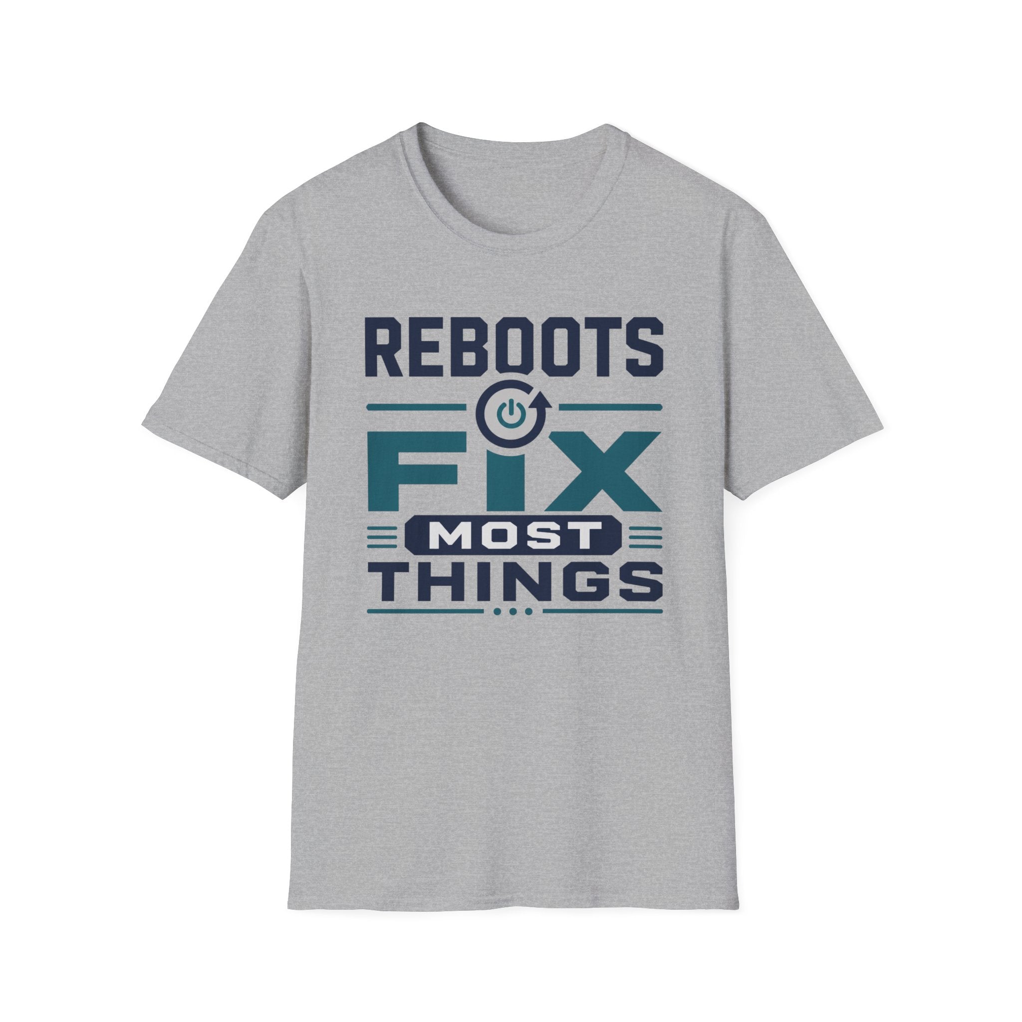 Reboots Fix Most Things T‑Shirt