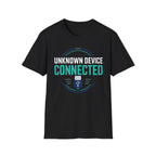 Unknown Device Connected T‑Shirt