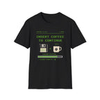 Insert Coffee to Continue Retro Pixel T‑Shirt