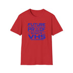 Future-Proof Since VHS T-Shirt