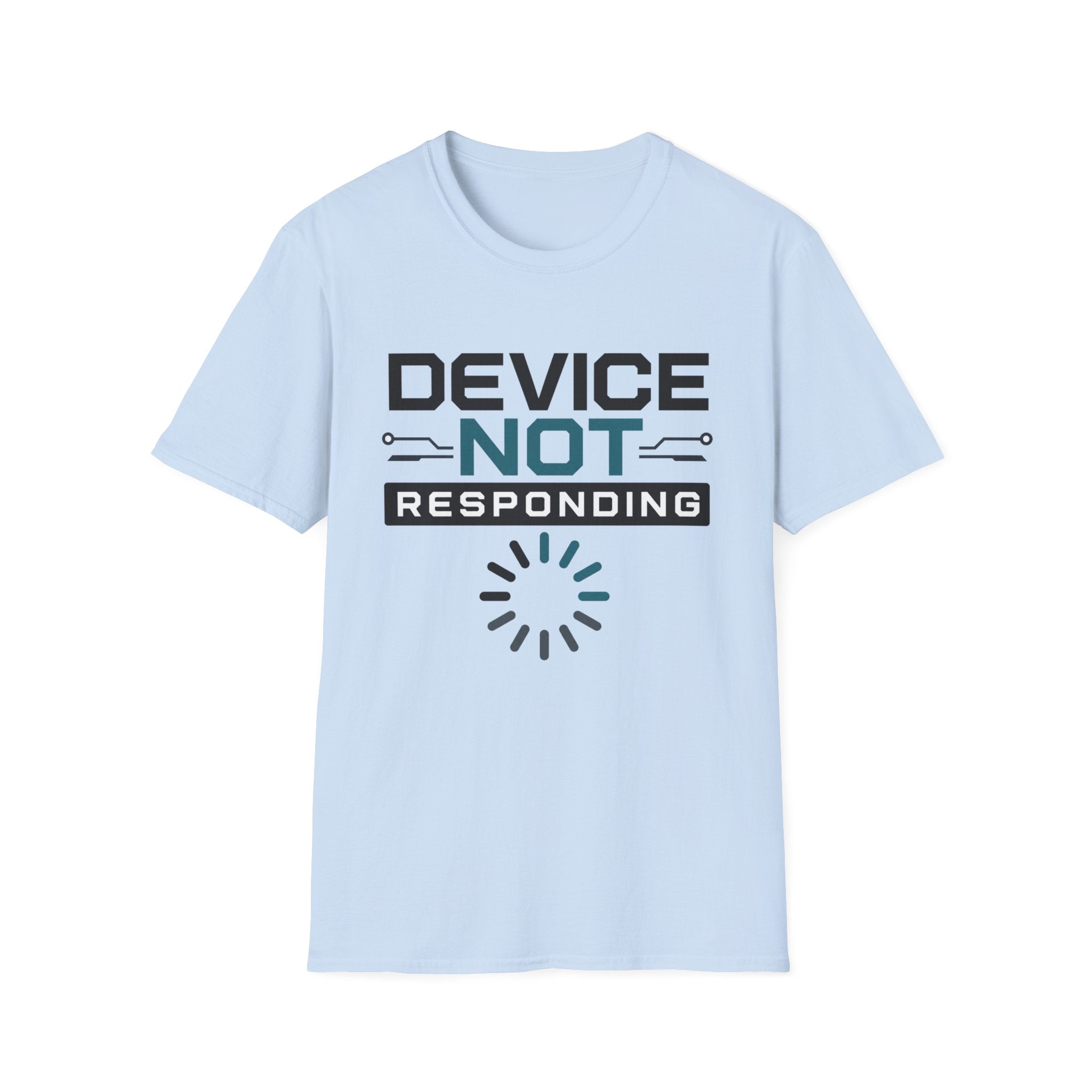Device Not Responding T-Shirt