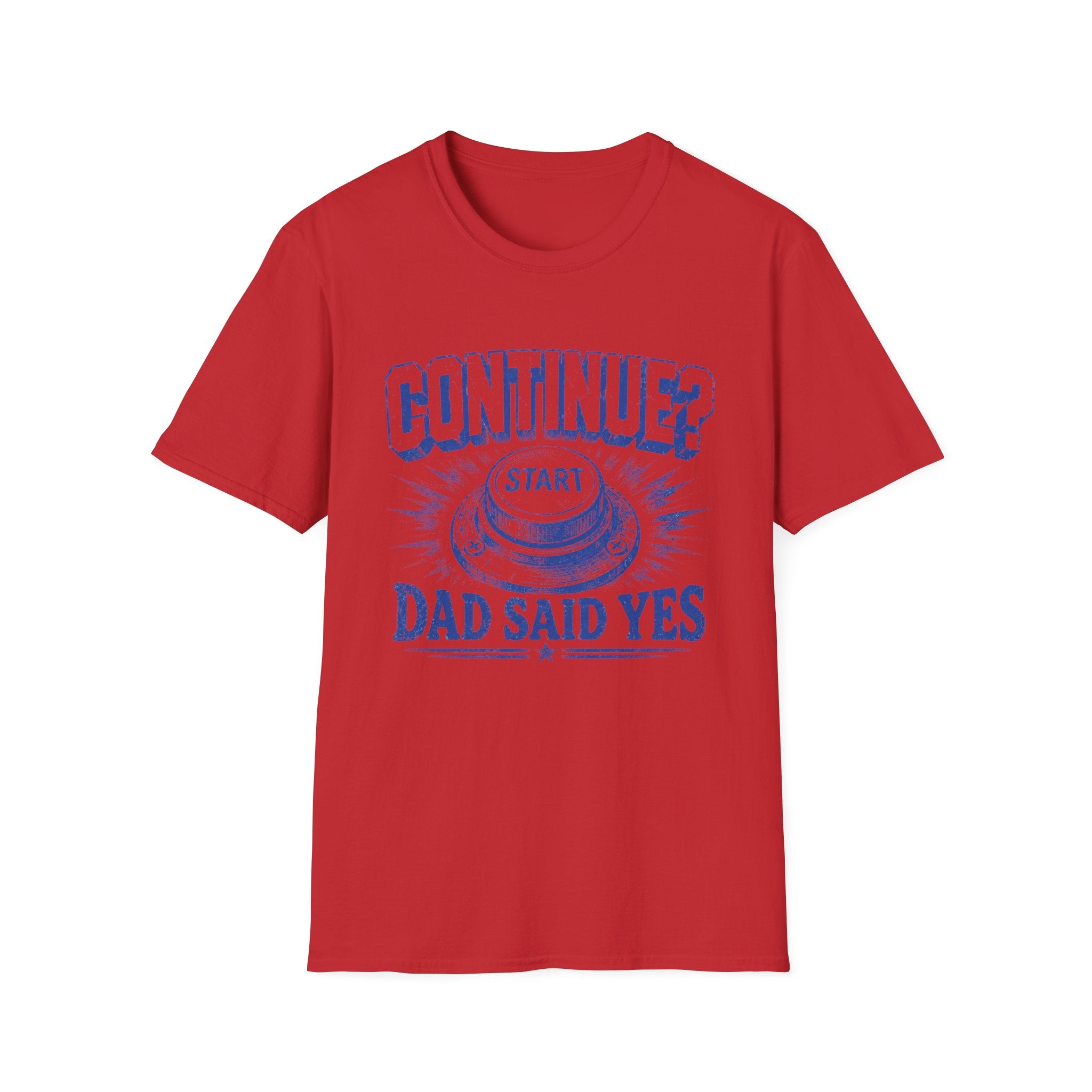 Continue? Dad Said Yes T‑Shirt