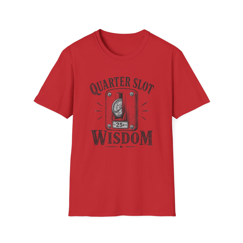 Quarter Slot Wisdom T-Shirt