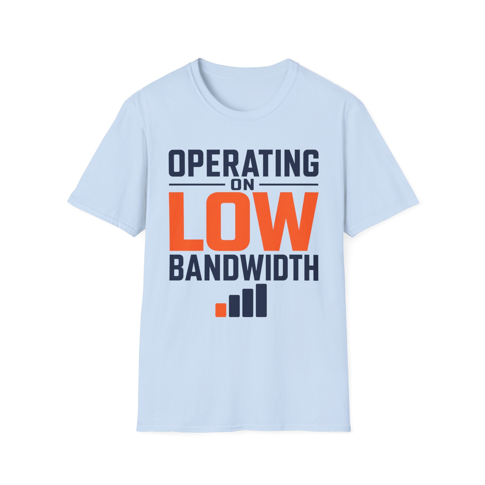 Operating on Low Bandwidth T-Shirt