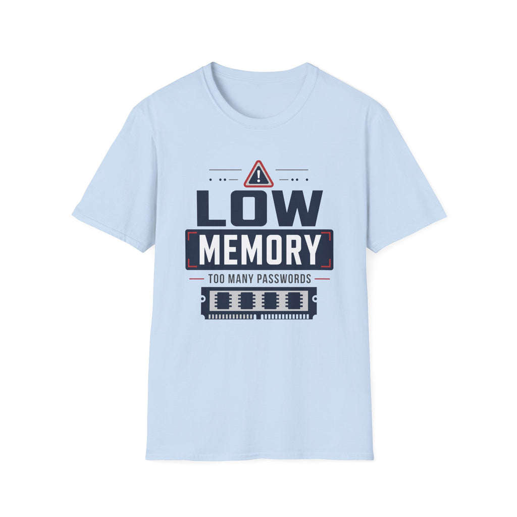 Low Memory Too Many Passwords T-Shirt