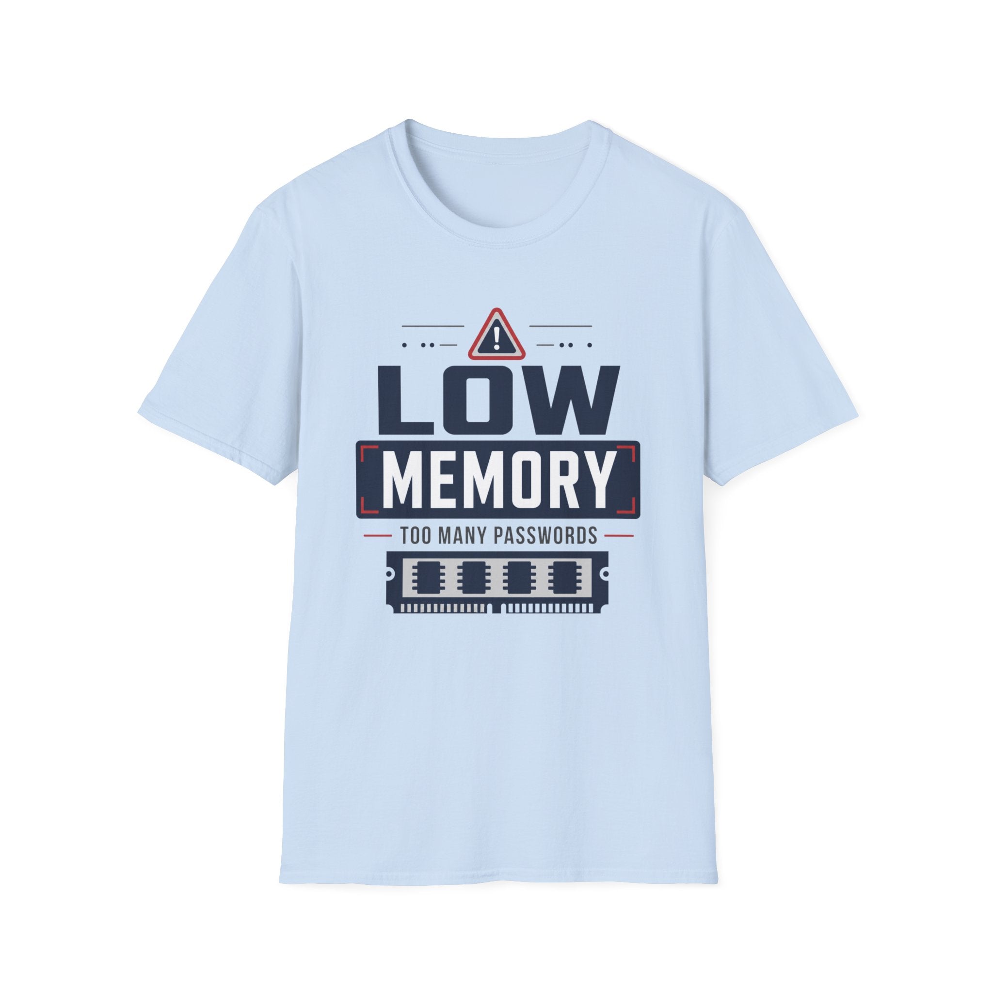 Low Memory Too Many Passwords T-Shirt