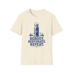 Reboot. Rehydrate. Repeat. T-Shirt