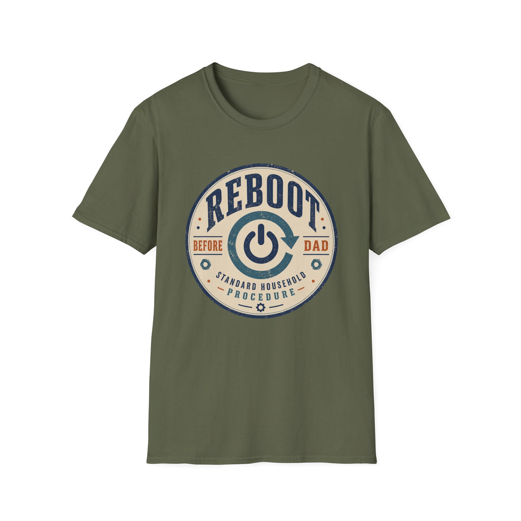 Reboot Before Dad Standard Household Procedure T-Shirt