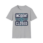 Incident Closed T-Shirt