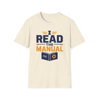 I Read The Manual T-Shirt
