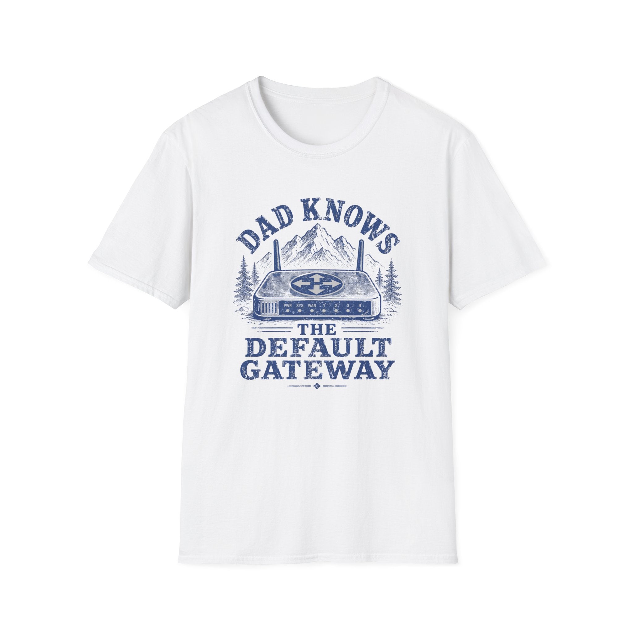 Dad Knows the Default Gateway T-Shirt