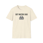 Dot Matrix Dad T-Shirt