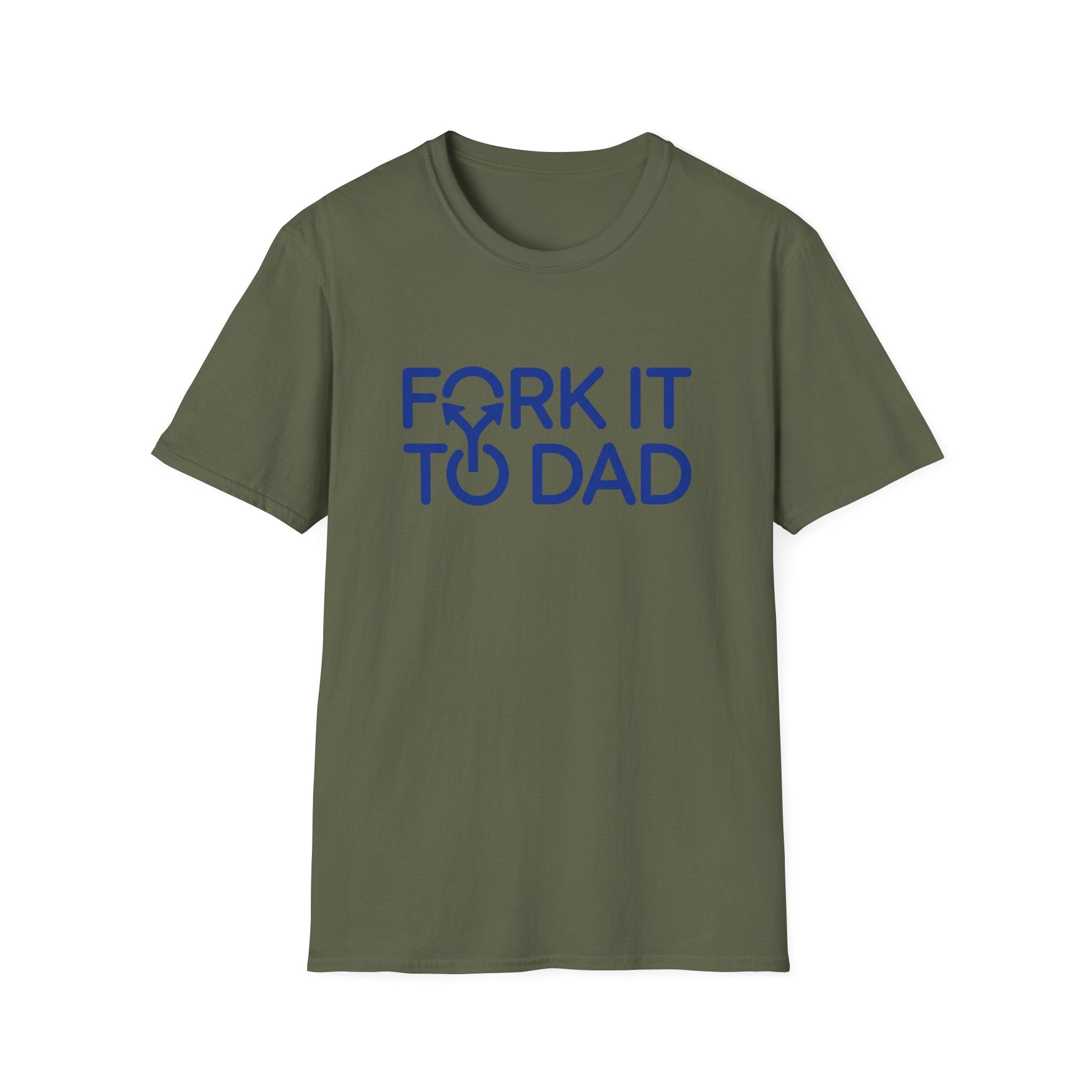 Fork It To Dad T-Shirt