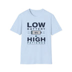 Low Battery 5% High Patience T-Shirt