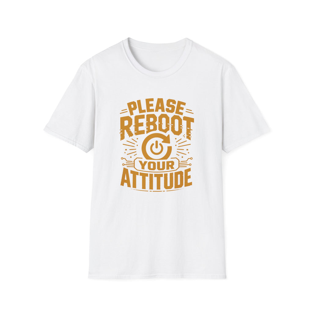 Please Reboot Your Attitude T-Shirt