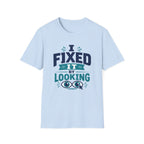 I Fixed It By Looking T-Shirt