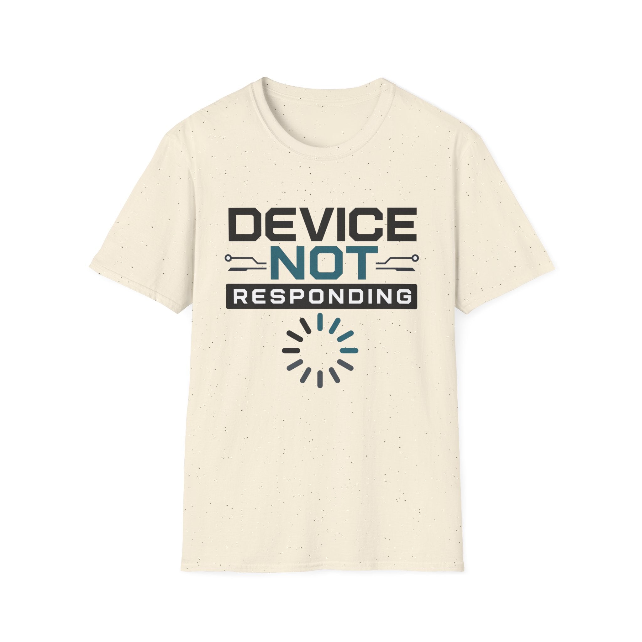 Device Not Responding T-Shirt