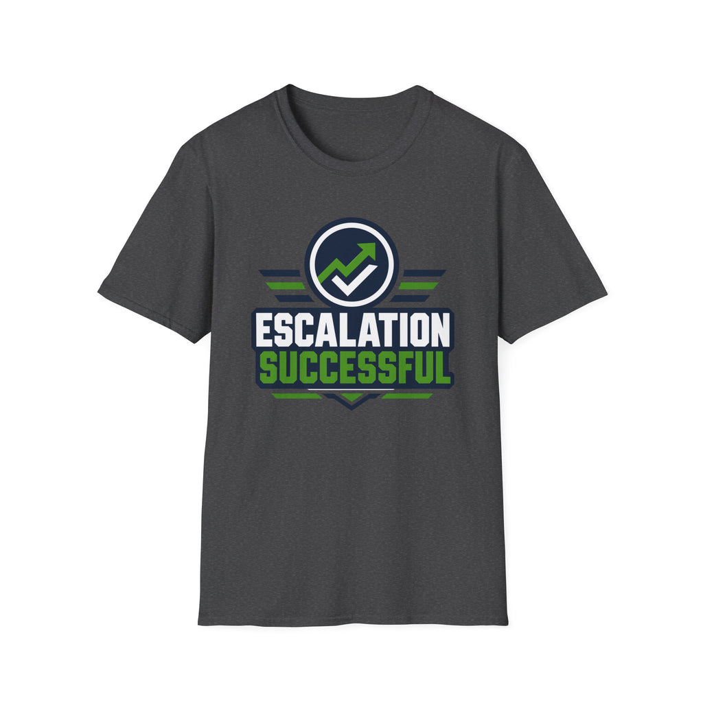 Escalation Successful T-Shirt