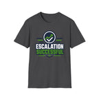 Escalation Successful T-Shirt
