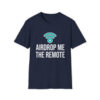 Airdrop Me The Remote Basic T-Shirt