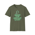 Grep The Group Chat T‑Shirt