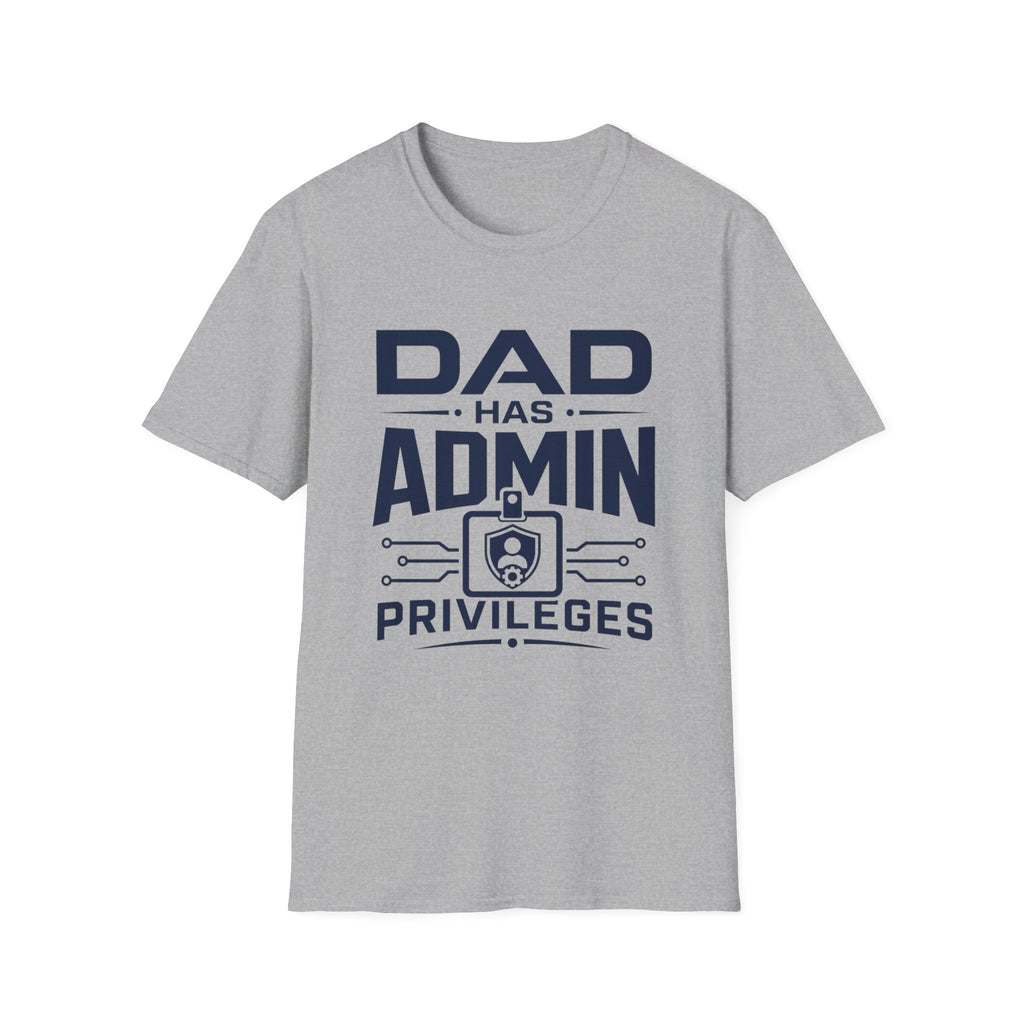 Dad Has Admin Privileges T-Shirt