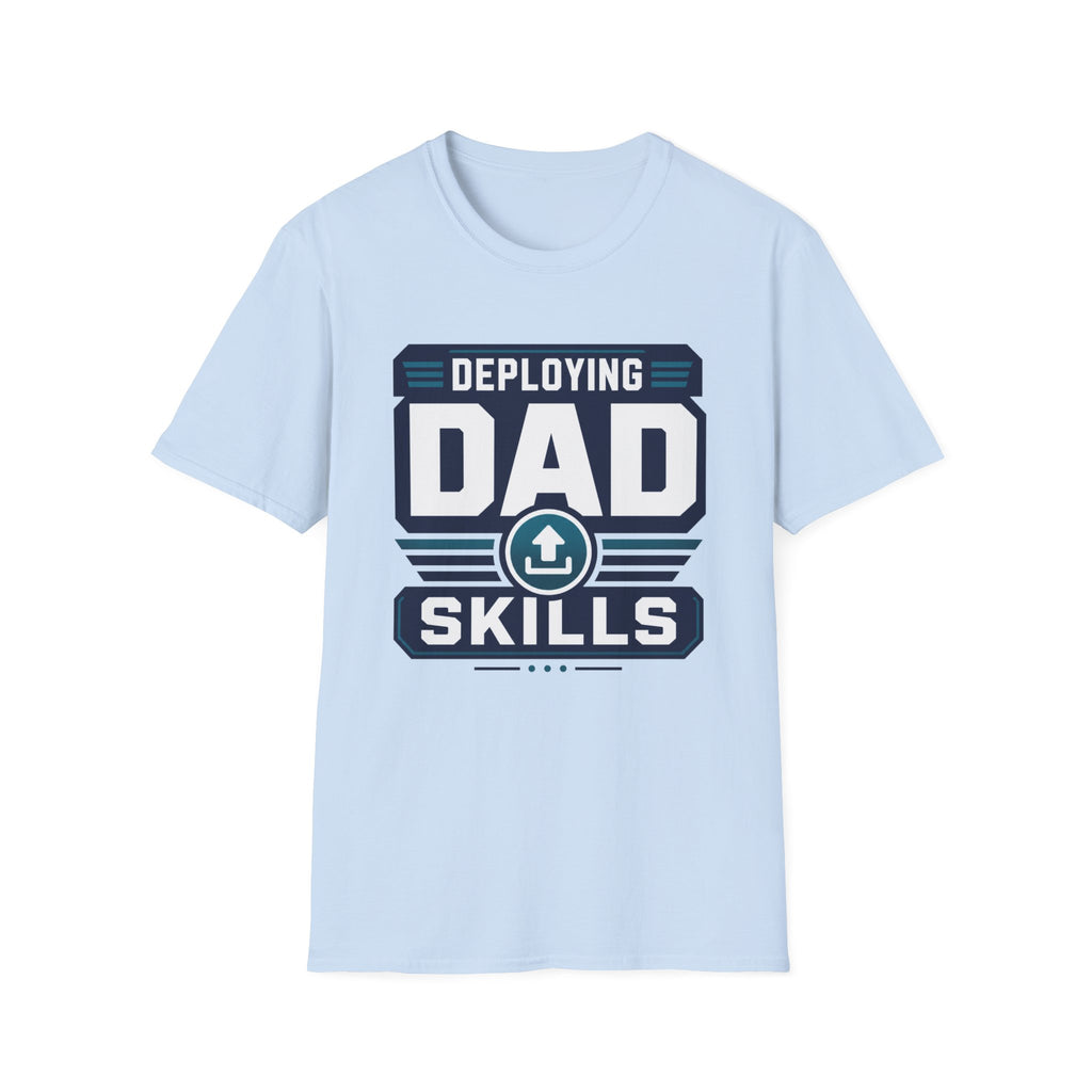 Deploying Dad Skills T-Shirt
