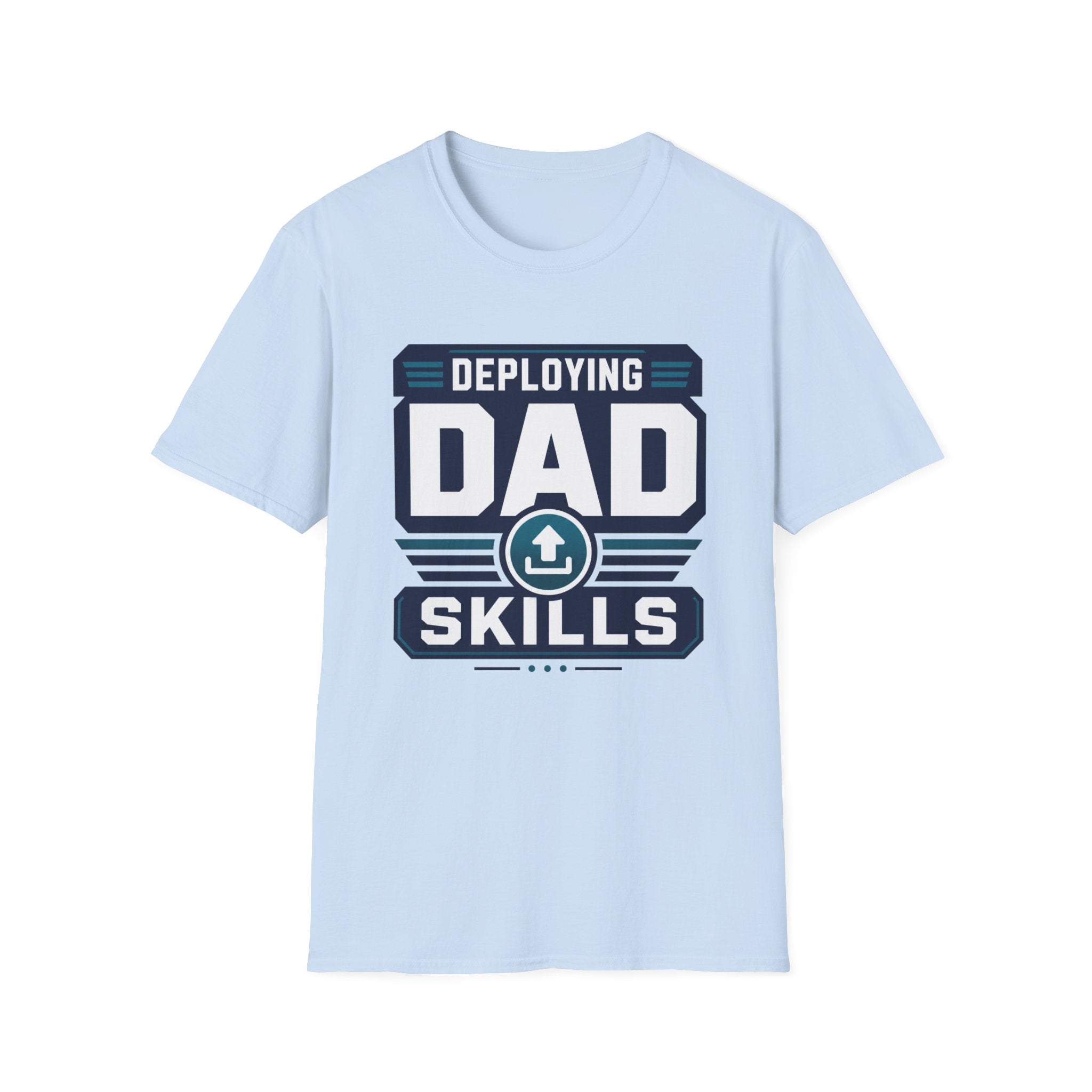 Deploying Dad Skills T-Shirt
