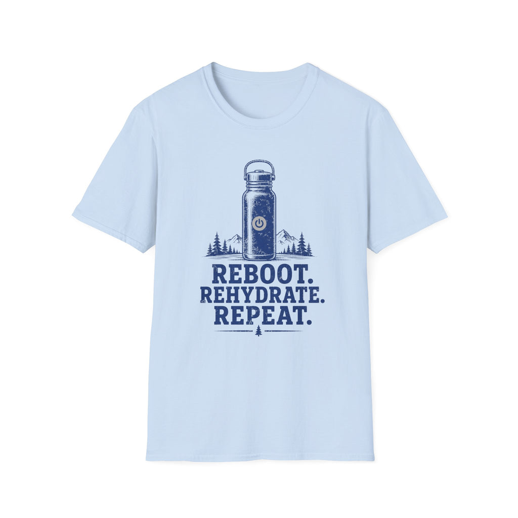Reboot. Rehydrate. Repeat. T-Shirt